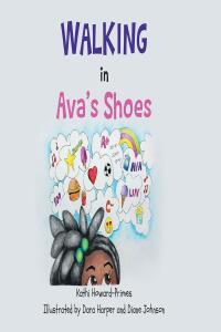 Omslagafbeelding: Walking in Ava's Shoes 9781638747277