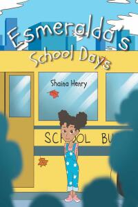 Imagen de portada: Esmeralda's School Days 9781638747529