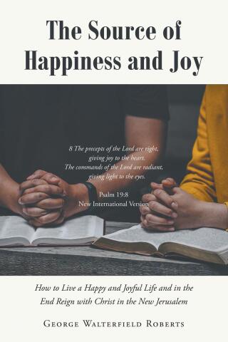 Cover image: The Source of Happiness and Joy 9781638748045