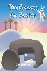 صورة الغلاف: The Reason for Easter 9781638749998