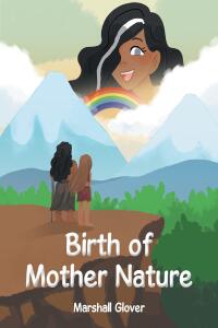 Cover image: Birth of Mother Nature 9781638810629