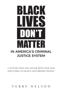 Cover image: Black Lives Don't Matter In America's Criminal Justice System 9781638811190