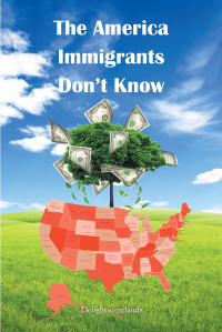 Imagen de portada: The America Immigrants Don't Know 9781638811695