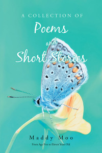 Cover image: A Collection of Poems and Short Stories 9781638812531
