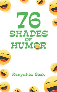Cover image: 76 Shades Of Humor 9781638813316