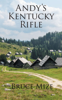 Cover image: Andy's Kentucky Rifle 9781638813798