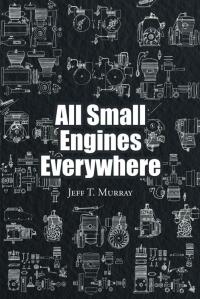صورة الغلاف: All Small Engines Everywhere 9781638813972