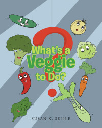 表紙画像: What's a Veggie to Do? 9781638814399