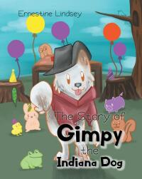 صورة الغلاف: The Story of Gimpy the Indiana Dog 9781638814962