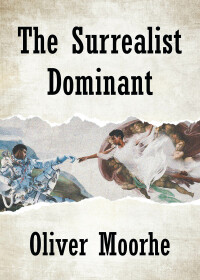 Cover image: The Surrealist Dominant 9781638815259