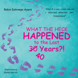 صورة الغلاف: What the Heck Happened to the Last 30 40 Years?! 9781638816720