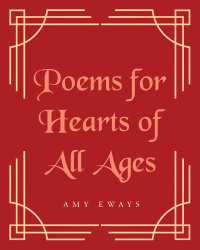 Cover image: Poems for Hearts of All Ages 9781638817765