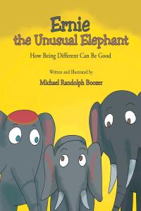 Cover image: Ernie the Unusual Elephant 9781638850854