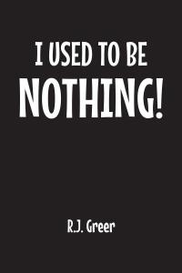 Imagen de portada: I Used to Be Nothing! 9781638851356