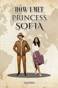 صورة الغلاف: How I Met Princess Sofia 9781638852674