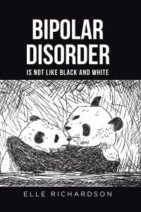 Titelbild: BIPOLAR DISORDER IS NOT LIKE BLACK AND WHITE 9781638853206