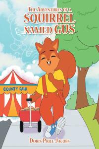 Imagen de portada: The Adventures of a Squirrel Named Gus 9781638853398