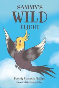 Imagen de portada: Sammy's Wild Flight 9781638855422