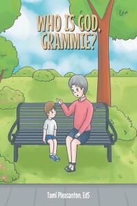 Cover image: Who is God, Grammie? 9781638856238