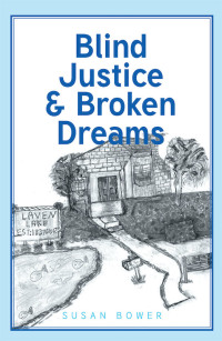 表紙画像: Blind Justice & Broken Dreams 9781638857907