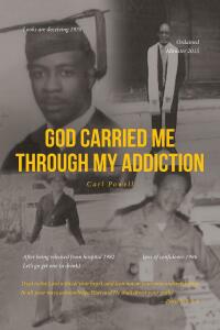 Cover image: God Carried Me through My Addiction 9781638858836