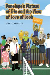 Cover image: Penelope's Plateau of Life and the View of Love of Look 9781638859017