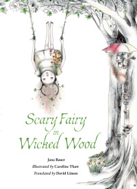 Cover image: Scary Fairy in Wicked Wood 9781638940043