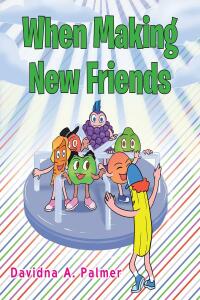 Cover image: When Making New Friends 9781639030224