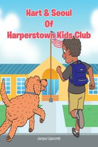 Cover image: Hart & Seoul Of Harperstown Kid Club 9781639032228