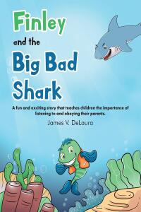 Cover image: Finley and the Big Bad Shark 9781639032266