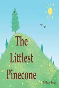 Imagen de portada: The Littlest Pinecone 9781639034239