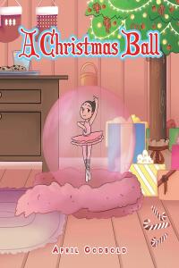 Imagen de portada: A Christmas Ball 9781639035830