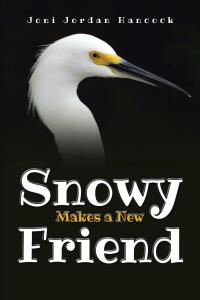 Cover image: Snowy Makes a New Friend 9781639037346