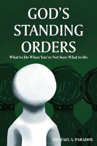 Imagen de portada: God's Standing Orders 9781639037407