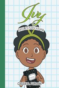 Cover image: Ivy the Innovator 9798885408004