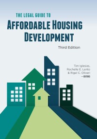 Imagen de portada: The Legal Guide to Affordable Housing Development 3rd edition 9781639050413