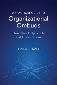 Cover image: A Practical Guide to Organizational Ombuds 9781639050536