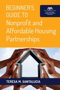 Cover image: Beginner's Guide to Nonprofit and Affordable Housing Partnerships 9781639050703