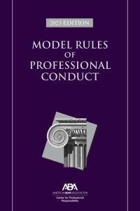 Cover image: Model Rules of Professional Conduct, 2023 Edition 9781639052998