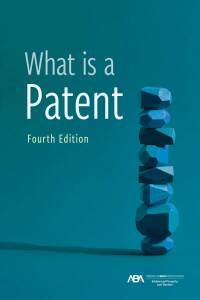 Imagen de portada: What is a Patent, Fourth Edition 4th edition 9781639053612