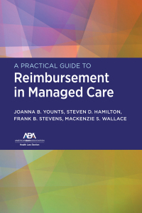 Cover image: A Practical Guide to Reimbursement in Managed Care 9781639053810
