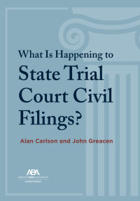 表紙画像: What Is Happening to State Trial Court Civil Filings? 9781639054046