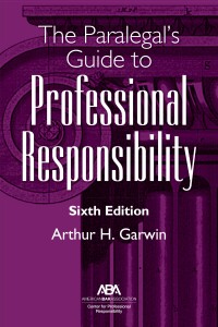 Cover image: The Paralegal's Guide to Professional Responsibility, Sixth Edition 9781639054282