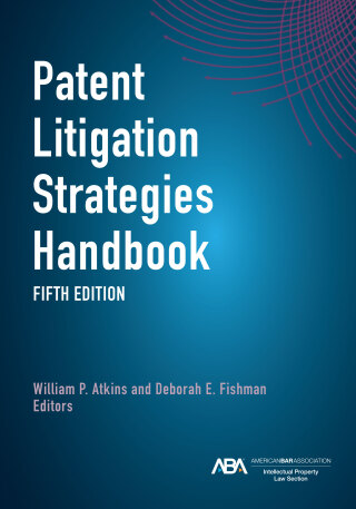 Imagen de portada: Patent Litigation Strategies Handbook 5th edition 9781639055388