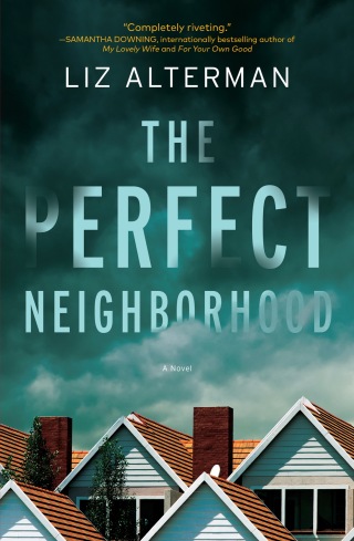 Cover image: The Perfect Neighborhood 9781639100217