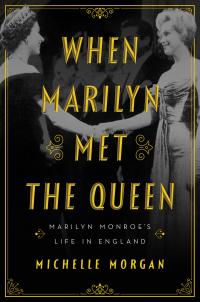 Cover image: When Marilyn Met the Queen