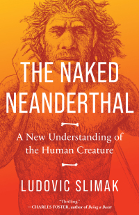 Cover image: The Naked Neanderthal 9781639366163