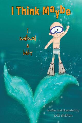 Cover image: I Think Maybe I Swallowed a Baby 9781639611416