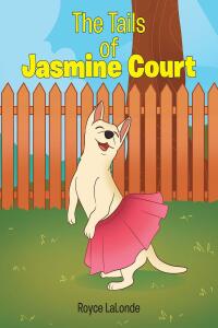 Cover image: The Tails of Jasmine Court 9781639611560
