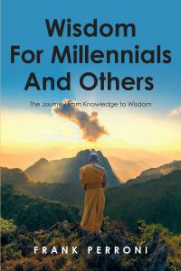 Imagen de portada: Wisdom for Millennials and Others 9781639611584